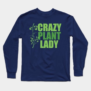Crazy Plant Lady Long Sleeve T-Shirt